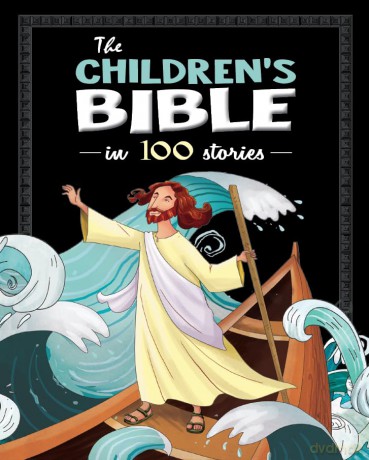 The Children's Bible in 100 Stories [KSIĄŻKA]