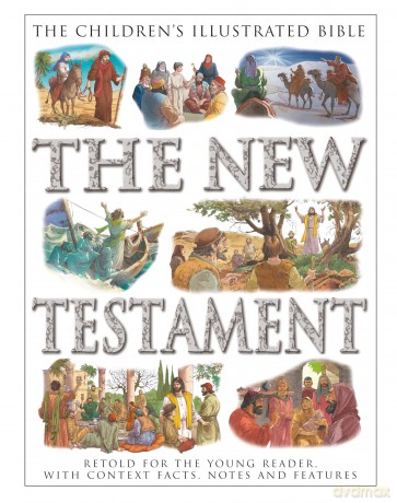 The Children's Illustrated Bible: The New Testament: Retold for the young reader, with context facts, notes and features - Victoria Parker [KSIĄŻKA]