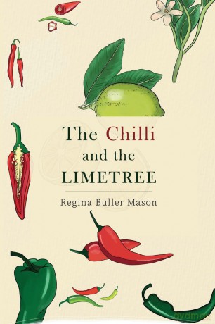 The Chilli and the Limetree - Regina Buller Mason [KSIĄŻKA]