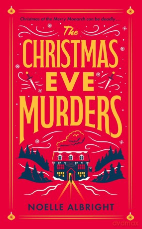 The Christmas Eve Murders: The hilarious and cosy festive murder mystery - Noelle Albright [KSIĄŻKA]