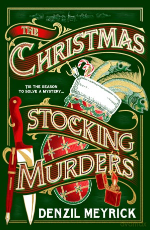 The Christmas Stocking Murders: The perfect stocking filler, a gripping new Christmas murder mystery from the author of Murder at Holly House: 2 (A Frank Grasby Mystery, 2) - Denzil Meyrick [KSIĄŻKA]
