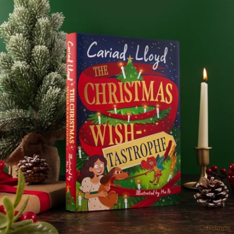 The Christmas Wish-tastrophe: A magical festive adventure to entertain the whole family! - Cariad Lloyd [KSIĄŻKA]
