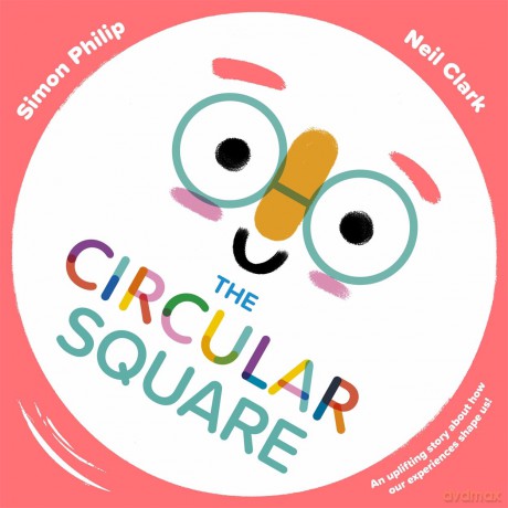 The Circular Square: An uplifting story about how our experiences shape us - Simon Philip [KSIĄŻKA]