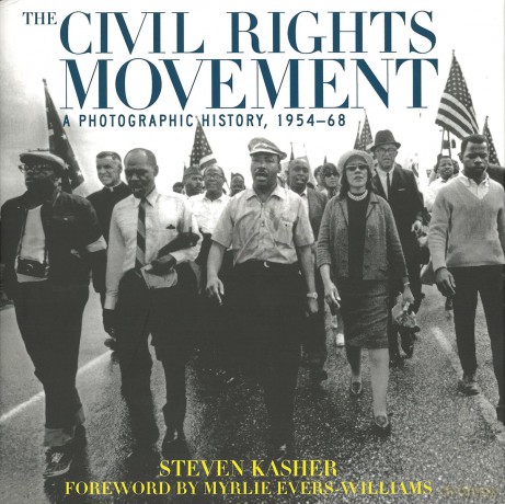 The Civil Rights Movement: A Photographic History, 1954-68 - Steven Kasher [KSIĄŻKA]