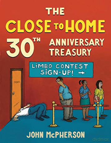 The Close to Home 30th Anniversary Treasury: 30 Years of the Best of Close to Home - John McPherson [KOMIKS]