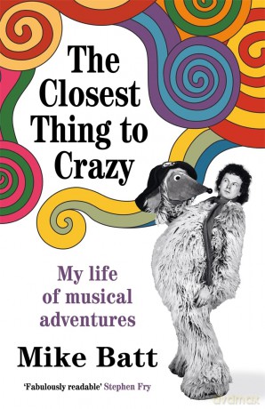 The Closest Thing to Crazy: My Life of Musical Adventures - Mike Batt [KSIĄŻKA]