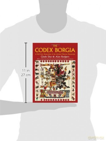 The Codex Borgia: A Full-Color Restoration of the Ancient Mexican Manuscript (Dover Fine Art, History of Art) - Gisele Díaz [KSIĄŻKA]