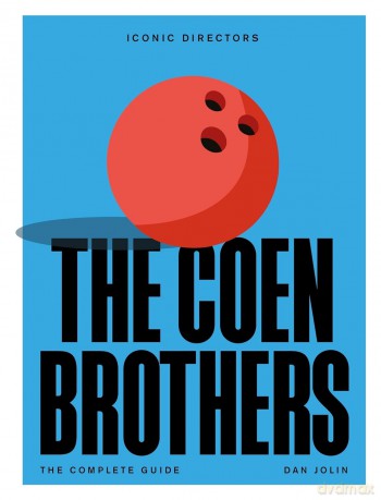 The Coen Brothers: The Complete Unofficial Guide (Iconic Directors) - Dan Jolin [KSIĄŻKA]