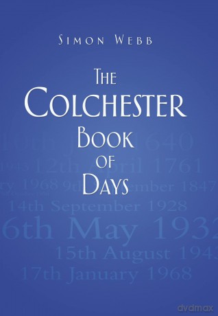 The Colchester Book of Days - Simon Webb [KSIĄŻKA]
