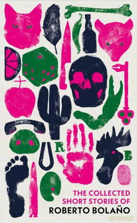 The Collected Short Stories of Roberto Bolano - Roberto Bolano [KSIĄŻKA]