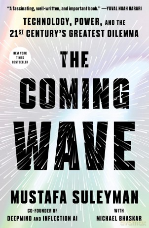 The Coming Wave (Export Edition): Technology, Power, and the Twenty-first Century's Greatest Dilemma - Michael Bhaskar Mustafa Suleyman [KSIĄŻKA]
