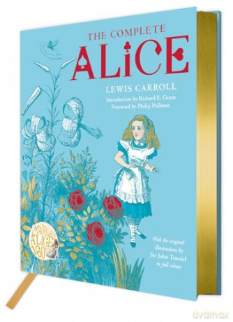 The Complete Alice: Alice's Adventures in Wonderland and Through the Looking-Glass and What Alice Found There - Lewis Carroll [KSIĄŻKA]