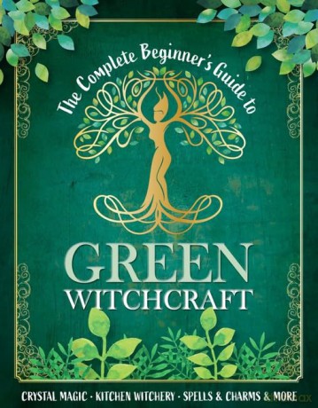 The Complete Beginner's Guide to Green Witchcraft - Juliette O'Neill [KSIĄŻKA]