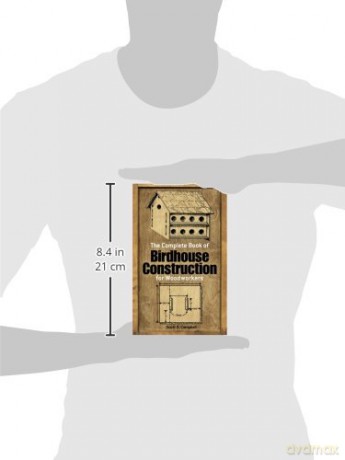 The Complete Book of Bird House Construction for Woodworkers (Dover Woodworking) - Scott D. Campbell [KSIĄŻKA]