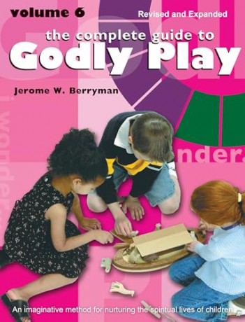 The Complete Guide to Godly Play: Revised and Expanded: Volume 2 (Godly Play, 2) - Jerome W. Berryman [KSIĄŻKA]