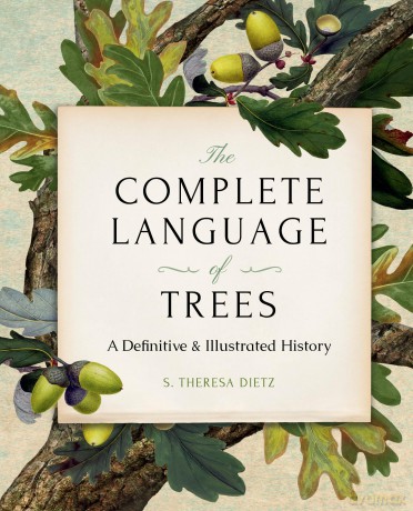 The Complete Language of Trees - Pocket Edition: A Definitive and Illustrated History - S. Theresa Dietz [KSIĄŻKA]