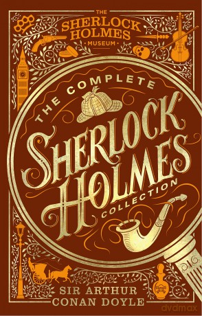The Complete Sherlock Holmes Collection: An Official Sherlock Holmes Museum Product (The Sherlock Holmes Museum) - Arthur Conan Doyle [KSIĄŻKA]