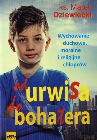 Od urwisa do bohatera [KSĄŻKA]