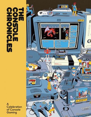 The Console Chronicles: A comprehensive celebration of home consoles and their iconic games from indie journal publisher Lost In Cult - the perfect gift for Christmas 2024! - Lost in Cult [KSIĄŻKA]