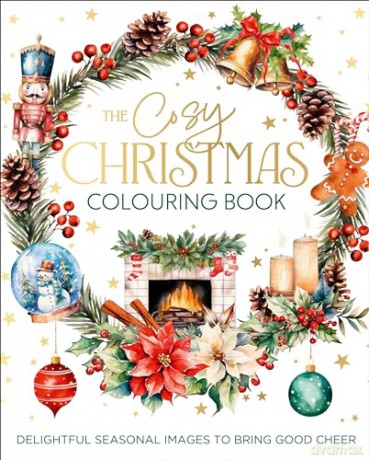 The Cosy Christmas Colouring Book: Delightful images for seasonal cheer (Arcturus Creative Colouring) - Tansy Willow [KSIĄŻKA]