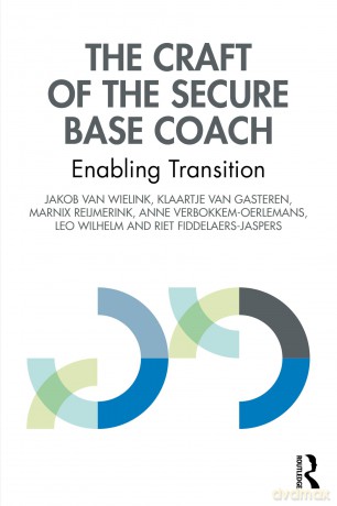 The Craft of the Secure Base Coach: Enabling Transition - Anne Verbokkem-Oerlemans [KSIĄŻKA]