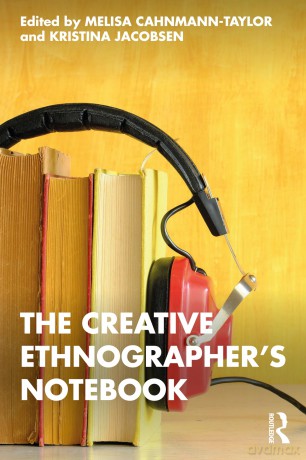 The Creative Ethnographer's Notebook - Melisa Cahnmann-Taylor [KSIĄŻKA]