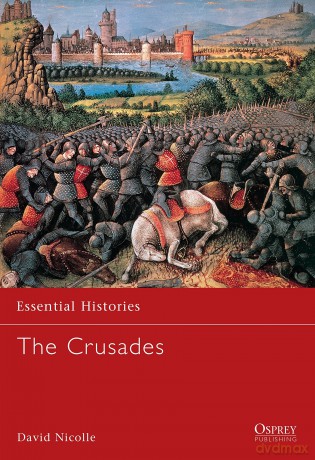 The Crusades: 1 (Essential Histories) - Dr David Nicolle [KSIĄŻKA]