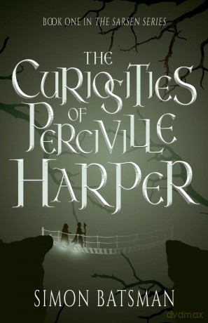 The Curiosities of Perciville Harper: 1 (Sarsen) - Simon Batsman [KSIĄŻKA]