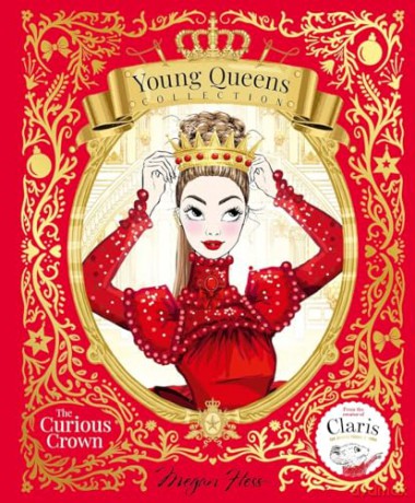 The Curious Crown: Young Queens #3 (Young Queens Collection) - Megan Hess [KSIĄŻKA]