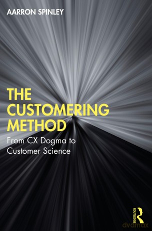 The Customering Method: From CX Dogma to Customer Science - Aarron Spinley [KSIĄŻKA]