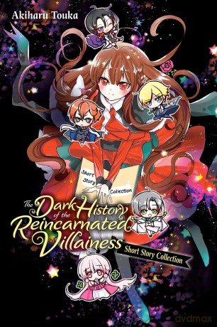 The Dark History of the Reincarnated Villainess Short Story Collection: 1 - Akiharu Touka [KSIĄŻKA]