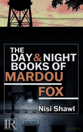 The Day and Night Books of Mardou Fox - Nisi Shawl [KSIĄŻKA]