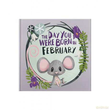 The Day You Were Born In February: A Baby Birth Gift Book - Lucy Tapper [KSIĄŻKA]