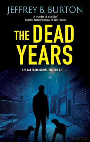 The Dead Years (A Chicago K-9 Thriller) - Jeffrey B. Burton [KSIĄŻKA]