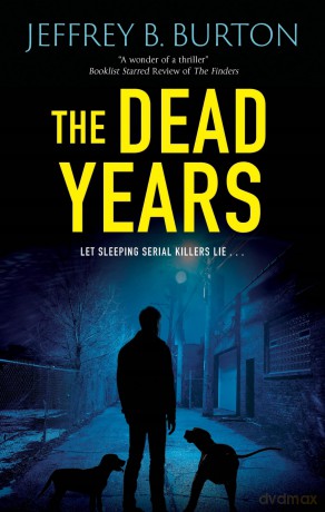 The Dead Years: 1 (A Chicago K-9 Thriller) - Jeffrey B. Burton [KSIĄŻKA]