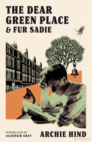 The Dear Green Place: and Fur Sadie - Archie Hind [KSIĄŻKA]