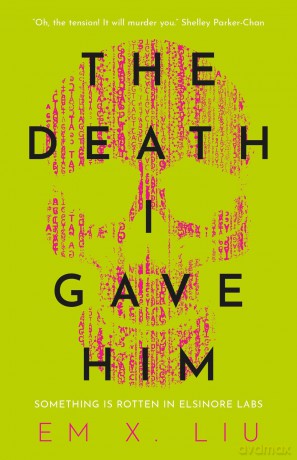 The Death I Gave Him - Em X. Liu [KSIĄŻKA]