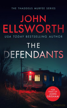 The Defendants: A page-turning legal thriller (Thaddeus Murfee Legal Thrillers) - John Ellsworth [KSIĄŻKA]
