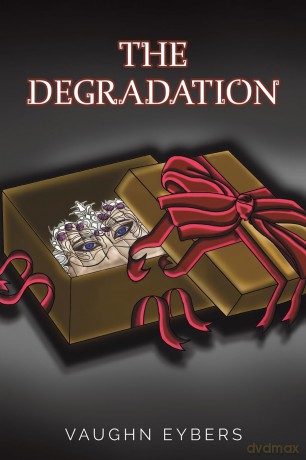 The Degradation - Vaughn Eybers [KSIĄŻKA]