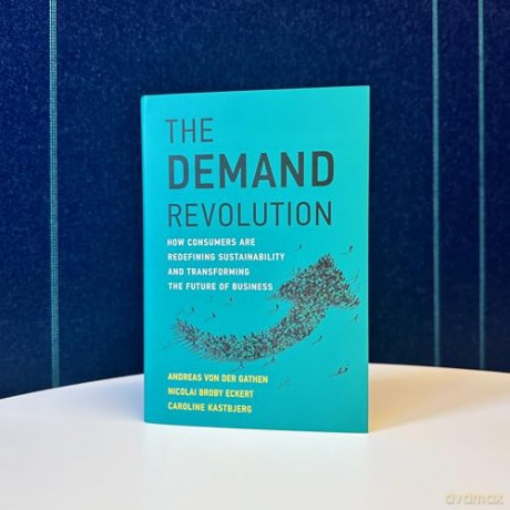 The Demand Revolution: How Consumers Are Redefining Sustainability and Transforming the Future of Business (Management on the Cutting Edge) - Andreas von der Gathen [KSIĄŻKA]