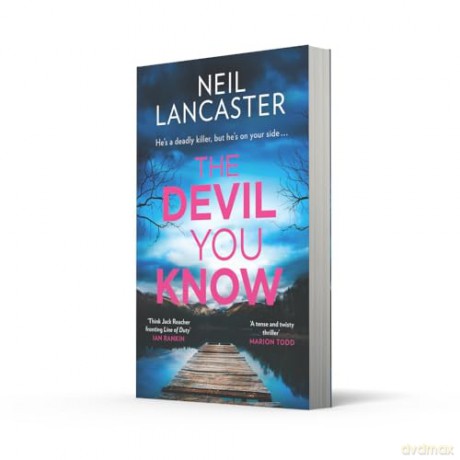 The Devil You Know: A new utterly gripping Scottish police procedural for crime fiction and thriller fans for 2024!: Book 5 (DS Max Craigie Scottish Crime Thrillers) - Neil Lancaster [KSIĄŻKA]