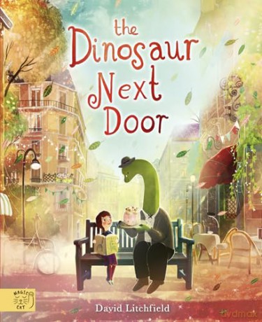 The Dinosaur Next Door - David Litchfield [KSIĄŻKA]