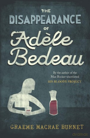 The Disappearance of Adele Bedeau (The Gorski Novels) - Graeme Macrae Burnet [KSIĄŻKA]