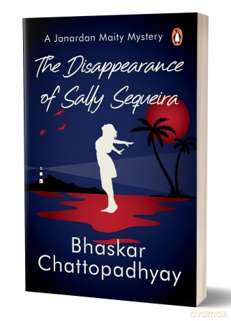 The Disappearance of Sally Sequeira: A Janardan Maity Mystery - Bhaskar Chattopadhyay [KSIĄŻKA]
