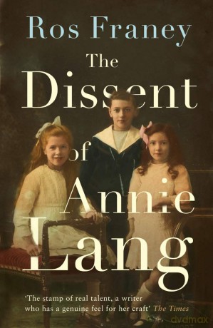 The Dissent of Annie Lang - Ros Franey [KSIĄŻKA]