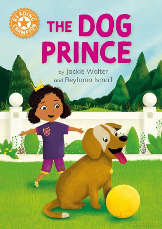 The Dog Prince: Independent Reading Orange 6 (Reading Champion) - Jackie Walter [KSIĄŻKA]