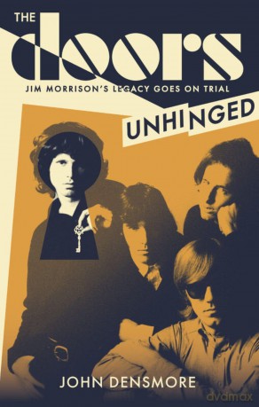 The Doors Unhinged: Jim Morrison's Legacy Goes on Trial - John Densmore [KSIĄŻKA]