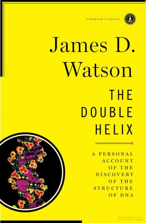 The Double Helix: A Personal Account of the Discovery of the Structure of DNA (Scribner Classics) - James D. Watson [KSIĄŻKA]