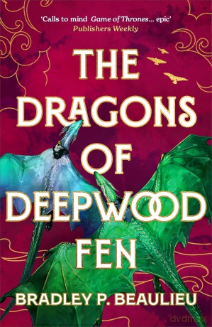The Dragons of Deepwood Fen (The Book of the Holt) - Bradley P. Beaulieu [KSIĄŻKA]