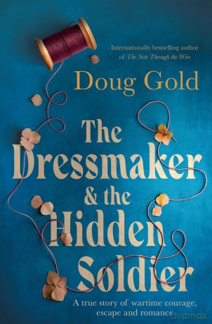 The Dressmaker and the Hidden Soldier - Doug Gold [KSIĄŻKA]